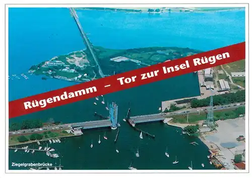 AK / Ansichtskarte 73945952 Ruegendamm_Ruegen_Insel und Ziegelgrabenbruecke Tor zur Insel Ruegen