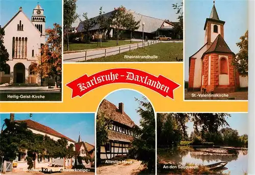 AK / Ansichtskarte  Daxlanden_Karlsruhe Heilig-Geist-Kirche Rheinstrandhalle Kirche Gasthaus Kuenstlerkneipe aeltestes Haus Saumsee