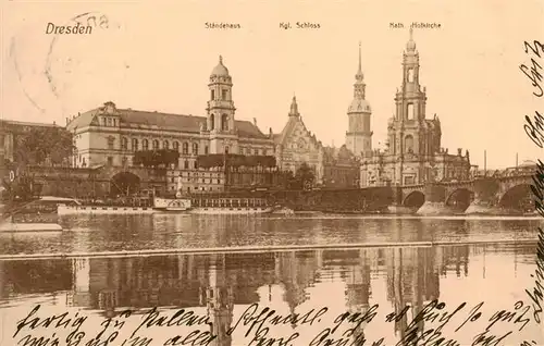 AK / Ansichtskarte  DRESDEN_Elbe Staendehaus Kgl. Schloss Hofkirche