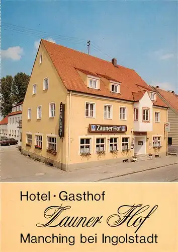 AK / Ansichtskarte 73951496 Manching Hotel Gasthof Zauner Hof