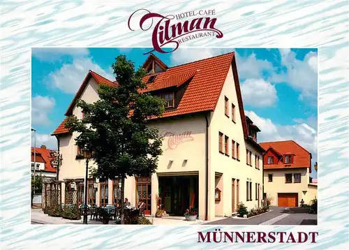 AK / Ansichtskarte 73951787 Muennerstadt Hotel Cafe Tilman Restaurant