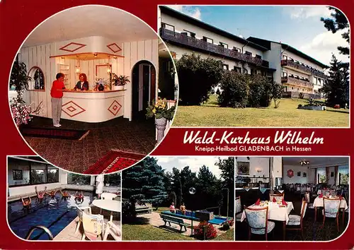 AK / Ansichtskarte  Gladenbach Wald Kurhaus Wilhelm Rezeption Hallenbad Wassertreten Gastraum