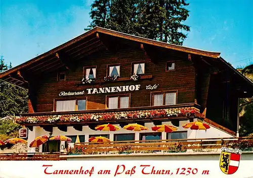 AK / Ansichtskarte 73951912 Pass_Thurn_1273m_AT Restaurant Tannenhof Cafe