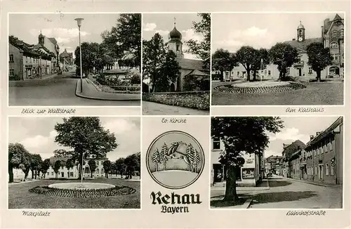 AK / Ansichtskarte  Rehau_Bayerische_Ostmark Wallstrasse Kirche Rathaus Bahnhofstrasse Maxplatz