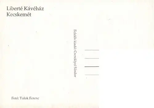 AK / Ansichtskarte 73953939 Kecskemet_Ketschkemet_HU Liberté Kávéház Kaffeehaus