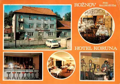 AK / Ansichtskarte 73954256 Roznov_pod_Radhostem_Rosenau_Radhost_CZ Hotel Koruna Restaurant Bar Hausmusik