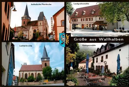 AK / Ansichtskarte 73954939 Wallhalben Kath Pfarrkirche Landgrafenmuehle Lutherkirche Kneispermuehle