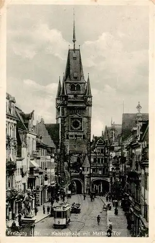 AK / Ansichtskarte  Strassenbahn_Tramway-- Freiburg i. Br. - Kaiserstrasse mit Martins Tor