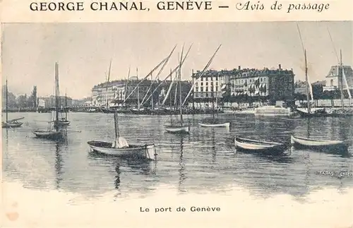 AK / Ansichtskarte  GENEVE_Genf_GE Le port George Chanal Avis de passage