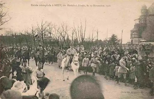 AK / Ansichtskarte  Metz__57_Moselle Entrée triomphale du Maréchal Pétain
