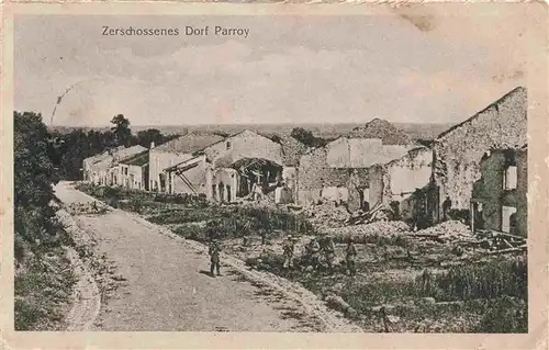AK / Ansichtskarte  Parroy_54_Meurthe-et-Moselle Zerschossenes Dorf Kriegsschauplatz 1. Weltkrieg