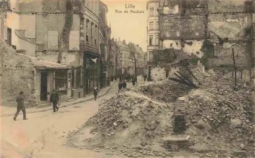 AK / Ansichtskarte  LILLE_59_Nord Rue de Roubaix Truemmer Westlicher Kriegsschauplatz 1. Weltkrieg