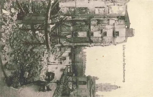 AK / Ansichtskarte  LILLE_59_Nord nach der Beschiessung Westlicher Kriegsschauplatz 1. Weltkrieg