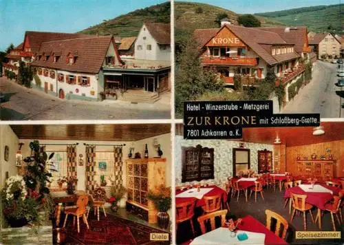 AK / Ansichtskarte 73961127 Achkarren Hotel Winzerstube Metzgerei Zur Krone mit Schlossberg Grotte Diele Speisezimmer