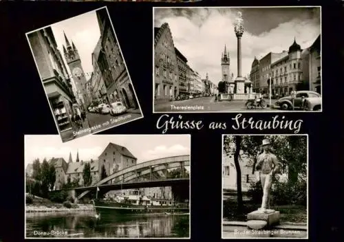 AK / Ansichtskarte  Straubing Steinergasse Theresienplatz Donaubruecke Bruder Straubinger Brunnen