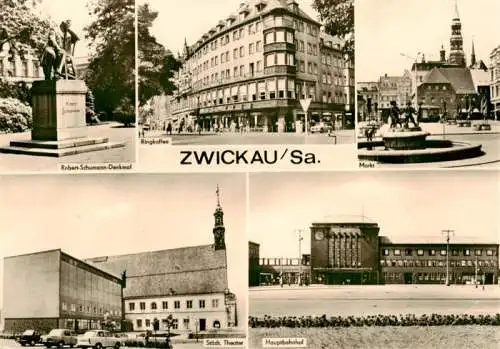 AK / Ansichtskarte  Zwickau__Sachsen Robert Schumann Denkmal Ringkaffee Markt Staedt Theater Hauptbahnhof Robert Schumann Denkmal Ringkaffee Markt Staedt Theater Hauptbahnhof