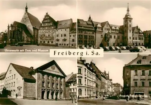 AK / Ansichtskarte 73962506 Freiberg__Sachsen Untermarkt mit Dom und Museum Rathaus Stadttheater Aug Bebel Str