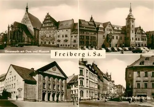 AK / Ansichtskarte  Freiberg__Sachsen Untermarkt mit Dom und Museum Rathaus Stadttheater Aug Bebel Str