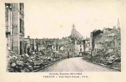 AK / Ansichtskarte  VERDUN__55_Meuse Rue Saint Pierre Ruines Grande Guerre 1914-1918 Truemmer 1. Weltkrieg