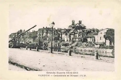 AK / Ansichtskarte  VERDUN__55_Meuse Cathédrale et la Meuse Grande Guerre 1914-1918 Truemmer 1. Weltkrieg