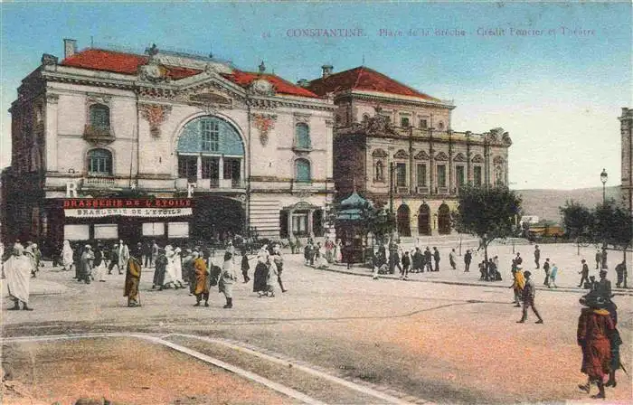AK / Ansichtskarte 73963790 Constantine_Algerie Place de la Brêche Crédit Foncier et Théâtre