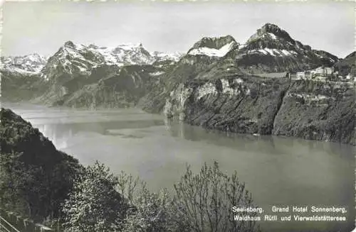 AK / Ansichtskarte  Seelisberg_UR Grand Hotel Sonnenberg Waldhaus Ruetli und Vierwaldstaettersee