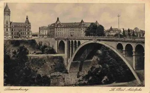 AK / Ansichtskarte  LUXEMBOURG__Luxemburg Le Pont Adolphe