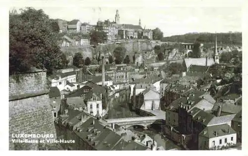 AK / Ansichtskarte  LUXEMBOURG__Luxemburg Ville Basse et Ville Haute