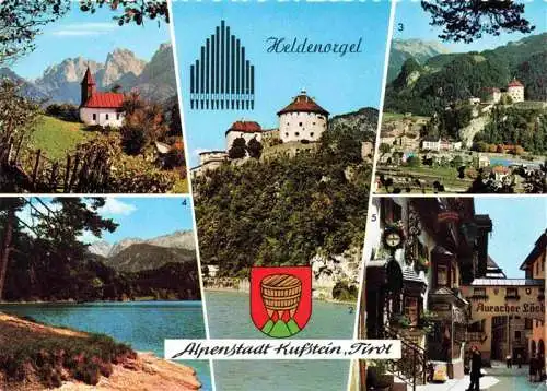AK / Ansichtskarte 73968603 KUFSTEIN_Tirol_AT Heldenorgel Antoniuskapelle Festung Kaisergebirge Hechtsee Roemerhofgasse mit Auracher Loechl