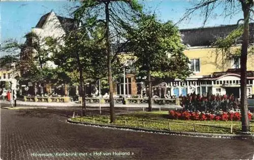 AK / Ansichtskarte  HILVERSUM_NL Kerkbrink met Hof van Holland