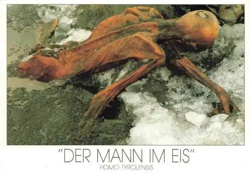 AK / Ansichtskarte 73969758 oetztal_Tirol_AT Der Mann im Eis Homo Tyrolensis Der oetzi
