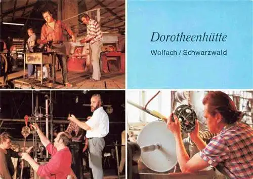 AK / Ansichtskarte  Wolfach_Schwarzwald Dorotheenhuette Glasmacher und Glasschleifer