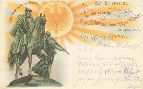 AK / Ansichtskarte 73973310 BERLIN Erinnerungskarte an 100jaehrige Geburtstagsfeier Kaiser Wilhelm I Denkmal National-Denkmal Kuenstlerkarte