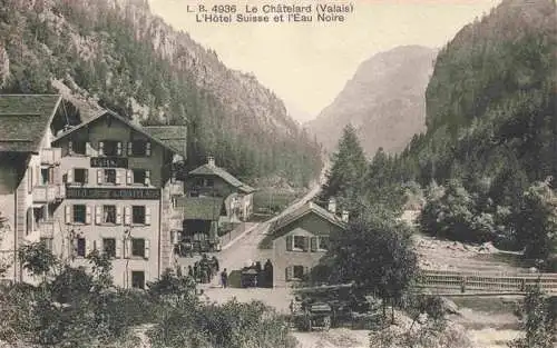 AK / Ansichtskarte  Le_Chatelard_Saint-Maurice_VS Hôtel Suisse et l'Eau Noire
