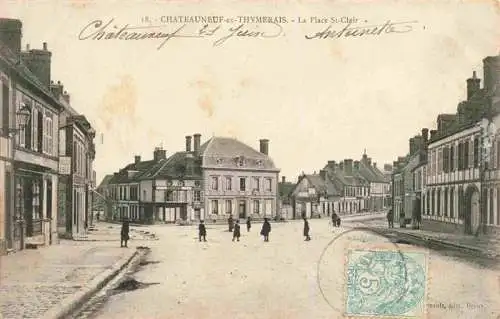 AK / Ansichtskarte  Chateauneuf-en-Thymerais_Chateauneuf-en-Thimerais_28_Eure-et-Loir Place Saint Clair