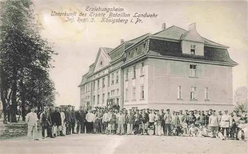 AK / Ansichtskarte  KoeNIGSBERG__Ostpreussen_Kaliningrad_RU Erziehungsheim Unterkunft des Ersatz-Bataillon Landwehr Inf. Regt. 3