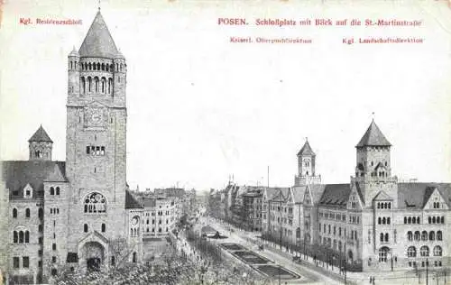 AK / Ansichtskarte  Posen__POZNAN_PL Schlossplatz mit Blick auf die St Martinstrasse Kgl Residenzschloss Feldpost