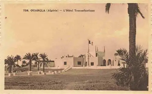 AK / Ansichtskarte  Ouargla_Algerie Hotel Transatlantique