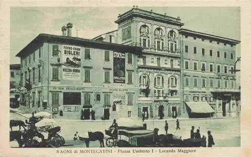 AK / Ansichtskarte  Bagni_di_Montecatini_Terme_Pistoia_Toscana_IT Piazza Umberto I Locanda Maggiore