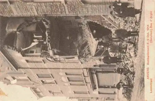 AK / Ansichtskarte  ANVERS_Antwerpen Bombardement 1914 Rue d'Argile Feldpost Truemmer 1. Weltkrieg