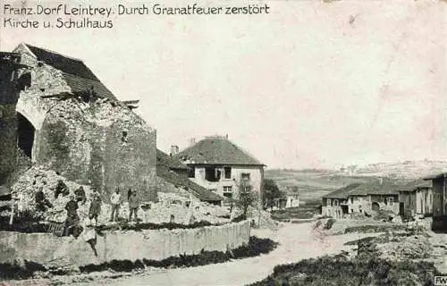 AK / Ansichtskarte  Leintrey_54_Meurthe-et-Moselle Durch Granatfeuer zerstoert Kirche Schulhaus Truemmer 1. Weltkrieg