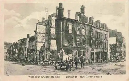 AK / Ansichtskarte  Longuyon_54_Meurthe-et-Moselle Rue Carnot Truemmer 1. Weltkrieg Westlicher Kriegsschauplatz