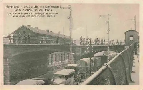 AK / Ansichtskarte  Herbesthal_Belgie Brueck ueber die Bahnstrecke Coeln-Aachen-Bruessel-Paris Landesgrenze Feldpost