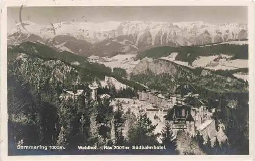 AK / Ansichtskarte  Semmering_Niederoesterreich Panorama Waldhof Suedbahnhotel Alpenpanorama