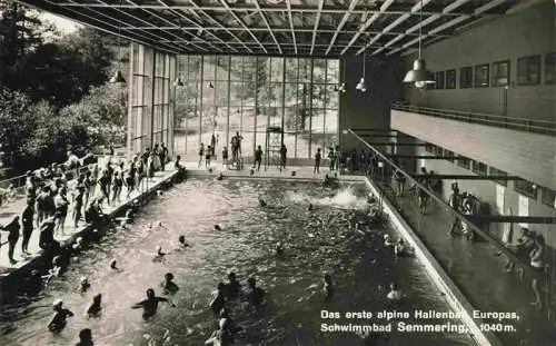 AK / Ansichtskarte  Semmering_Niederoesterreich Das erste Hallenbad Europas Schwimmbad