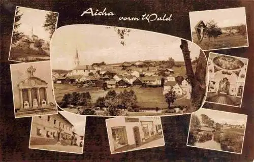 AK / Ansichtskarte  Aicha_vorm_Wald_Bayern Teilansichten Panorama Kirche Inneres Wegekreuz