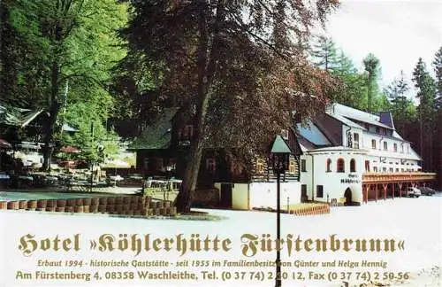 AK / Ansichtskarte 73987938 Waschleithe Hotel Koehlerhuette Fuerstenbrunn