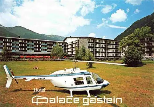 AK / Ansichtskarte 73989184 BAD_HOFGASTEIN_AT Hotel Palace Gastein Hubschrauber