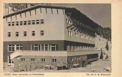 AK / Ansichtskarte  Kalatowkach Nowe schronisko Tatry