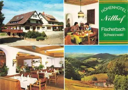 AK / Ansichtskarte 73994817 Fischerbach_Kinzigtal Hoehenhotel Nillhof Restaurant Landschaftspanorama Schwarzwald